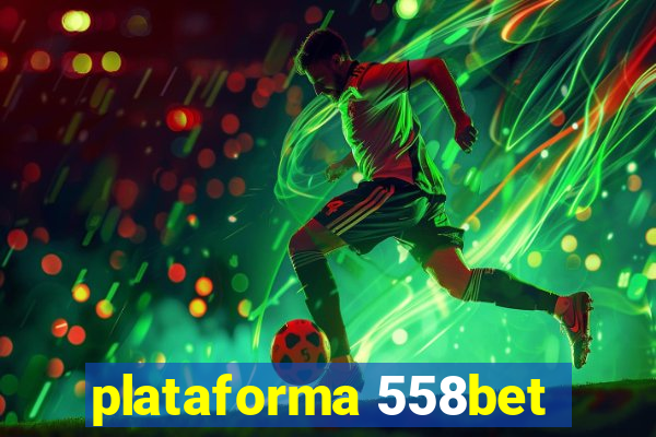 plataforma 558bet